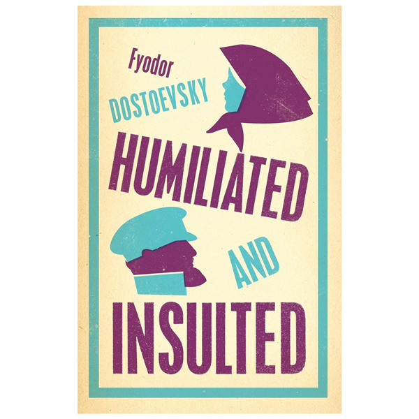 Humiliated And Insulted