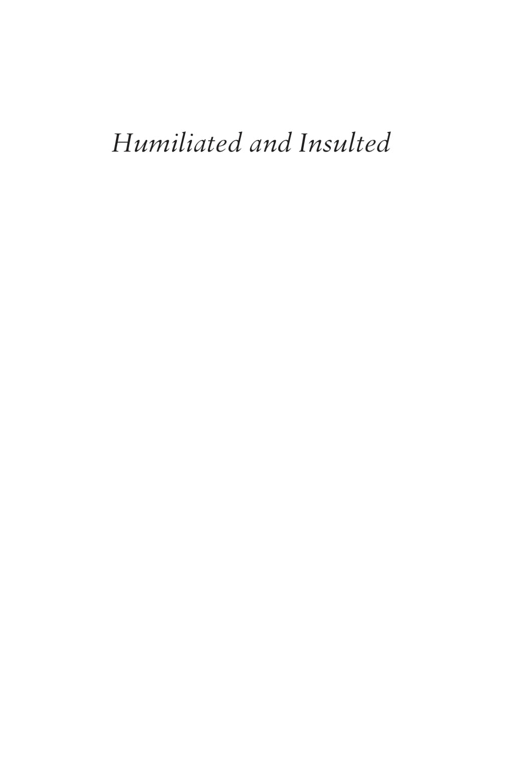 Humiliated And Insulted - Ảnh 6