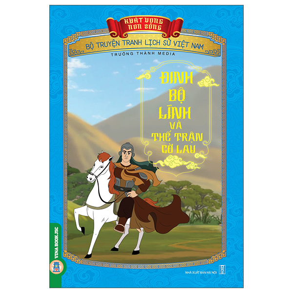 Khát Vọng Non Sông - Bộ Truyện Tranh Lịch Sử Việt Nam - Phạm Ngũ Lão Và Câu Chuyện Đan Sọt - Ảnh 37
