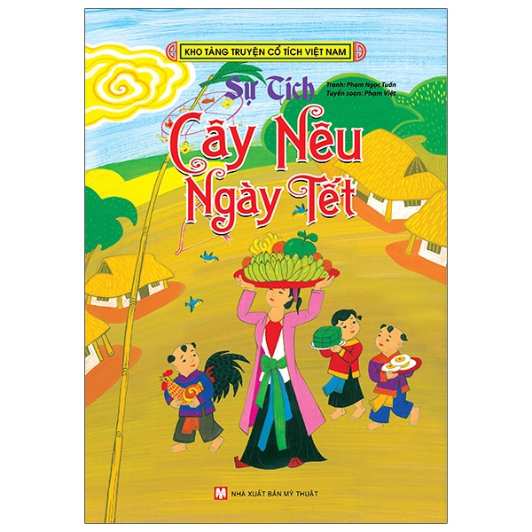 Kho Tàng Truyện Cổ Tích Việt Nam - Sự Tích Cây Nêu Ngày Tết (Tái Bản 2026)