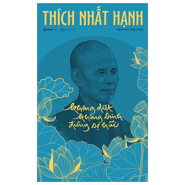 Không Diệt Không Sinh Đừng Sợ Hãi - Bìa Cứng - Phiên Bản Đặc Biệt