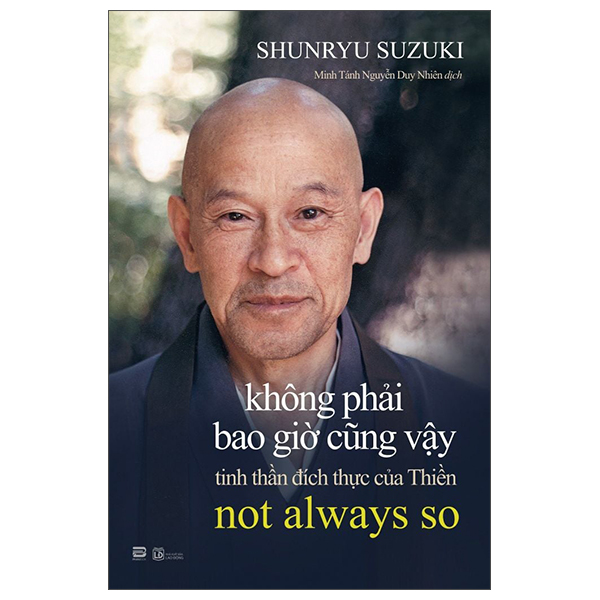 Không Phải Bao Giờ Cũng Vậy - Tinh Thần Đích Thực Của Thiền - Not Always So