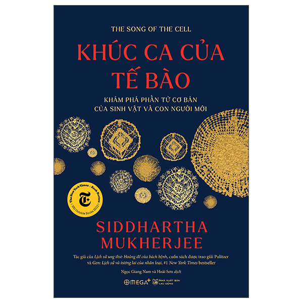 Khuc Ca Cua Te Bao - Kham Pha Phan Tu Co Ban Cua Sinh Vat Va Con Nguoi Moi