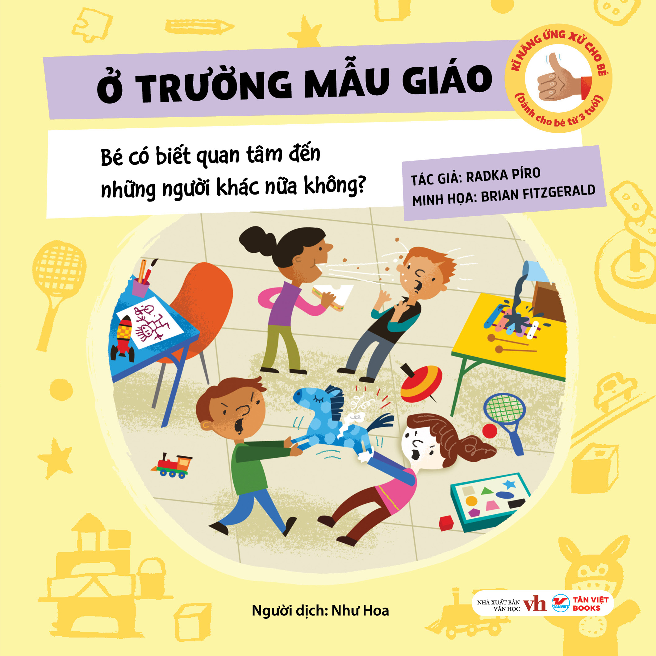 kĩ năng ứng xử cho bé - kĩ năng ứng xử cho bé - ở trường mẫu giáo - bé có biết quan tâm đến những người khác nữa không? - bìa cứng - Ảnh 2