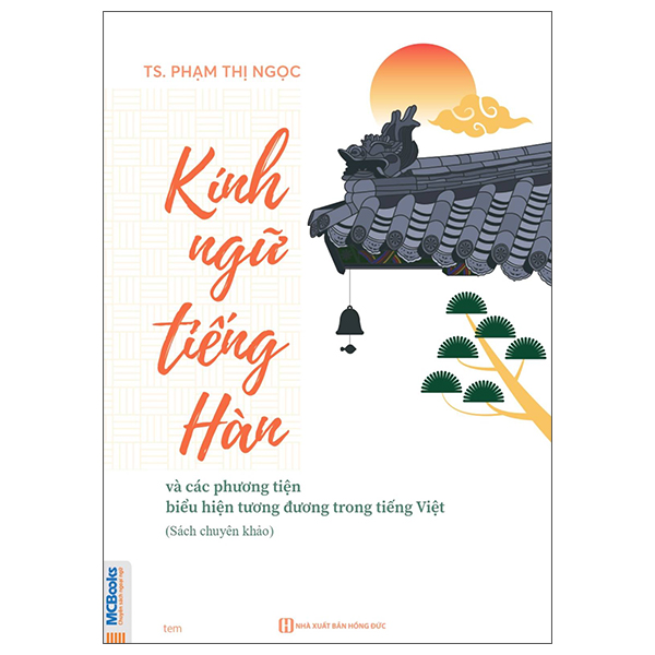 Kính Ngữ Tiếng Hàn Và Các Phương Tiện Biểu Hiện Tương Đương Trong Tiếng Việt