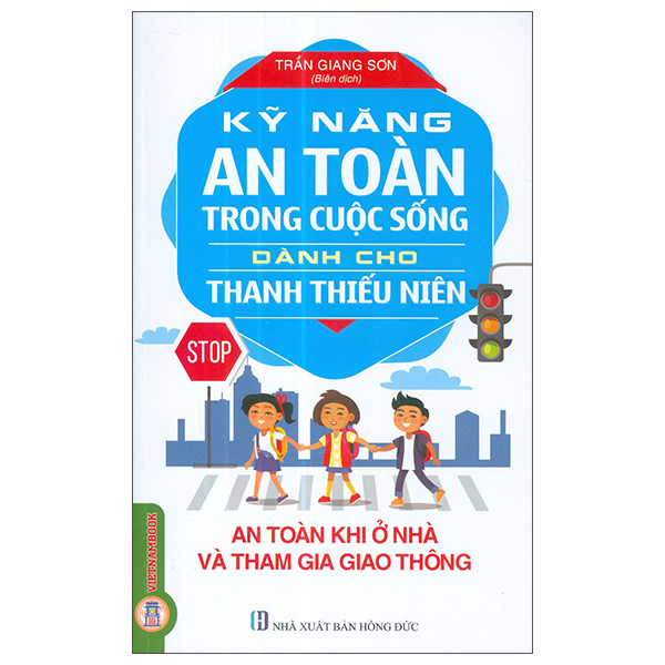 Kỹ Năng An Toàn Trong Cuộc Sống Dành Cho Thanh Thiếu Niên - An Toàn Khi Ở Trường Học Và Ngoài Xã Hội (Tái Bản 2026) - Ảnh 2
