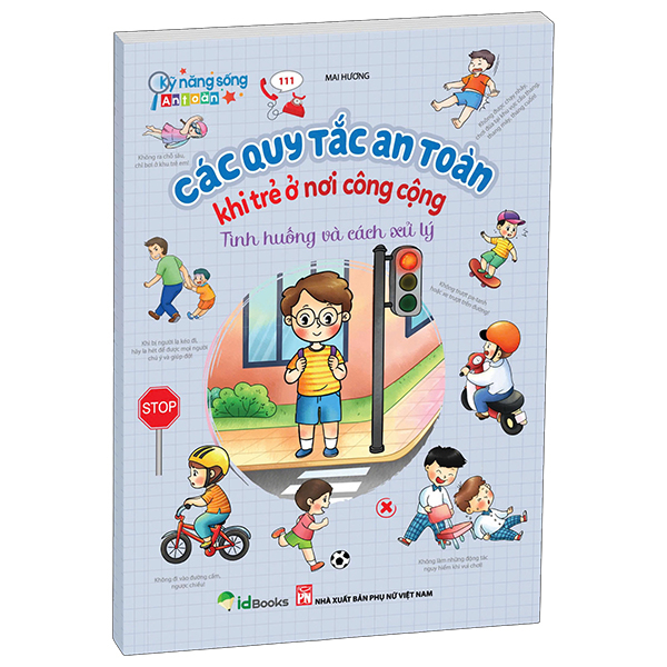 Kỹ Năng Sống An Toàn - Các Quy Tắc An Toàn Khi Trẻ Ở Nơi Công Cộng - Tình Huống Và Cách Xử Lý