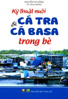 kỹ thuật nuôi cá tra và cá basa trong bè - Ảnh 2