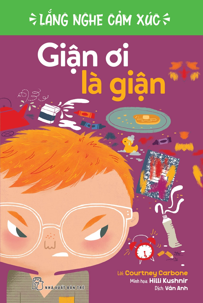 lắng nghe cảm xúc - giận ơi là giận - Ảnh 2