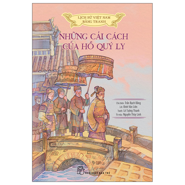 Lịch Sử Việt Nam Bằng Tranh - Những Cải Cách Của Hồ Quý Ly - Bản Màu