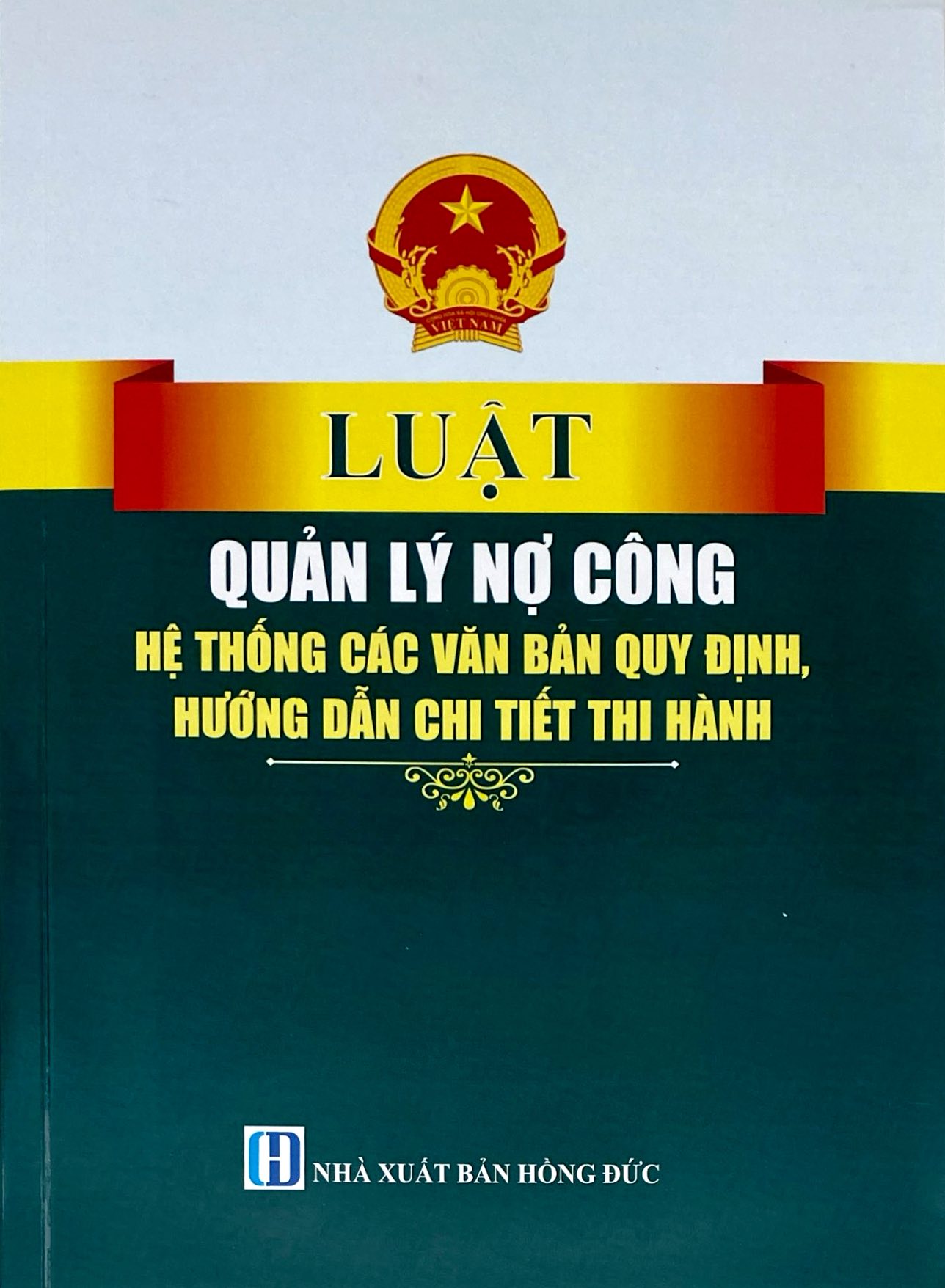 Luật Quản Lý Công Nợ - Hệ Thống Các Văn Bản Quy Định, Hướng Dẫn Chi Tiết Thi Hành - Ảnh 2