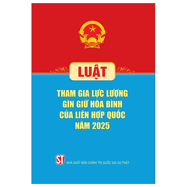 Luật Tham Gia Lực Lượng Gìn Giữ Hòa Bình Của Liên Hợp Quốc Năm 2025