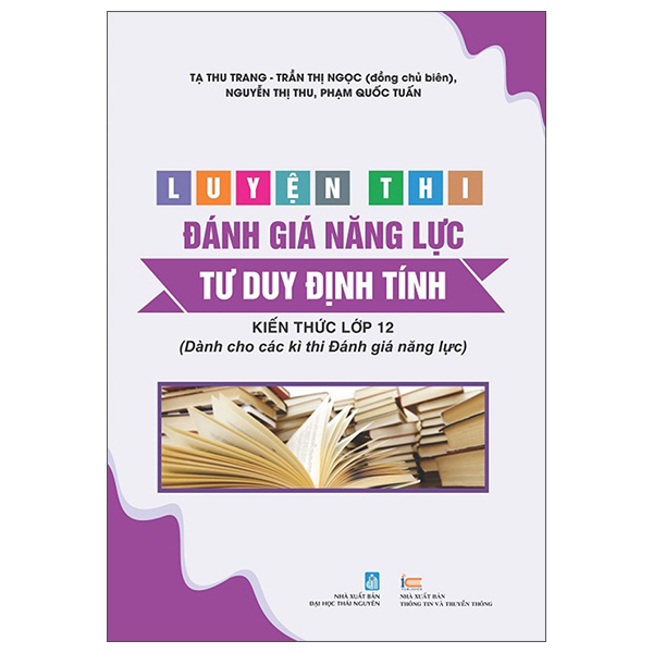 Luyện Thi Đánh Giá Năng Lực - Môn Hóa Học - Kiến Thức Lớp 12 (Dành Cho Các Kì Thi Đánh Giá Năng Lực) - Ảnh 6