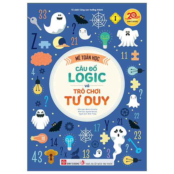 Mê Toán Học - Câu Đố Logic Và Trò Chơi Tư Duy