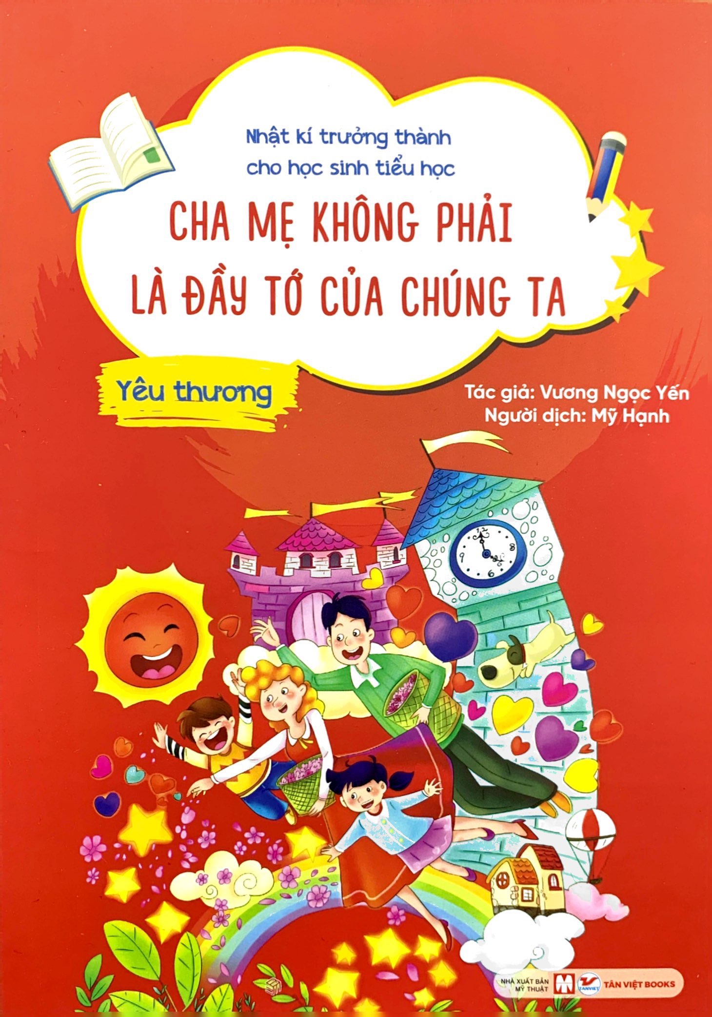 nhật kí trưởng thành cho học sinh tiểu học - yêu thương - cha mẹ không phải là đầy tớ của chúng ta - Ảnh 2