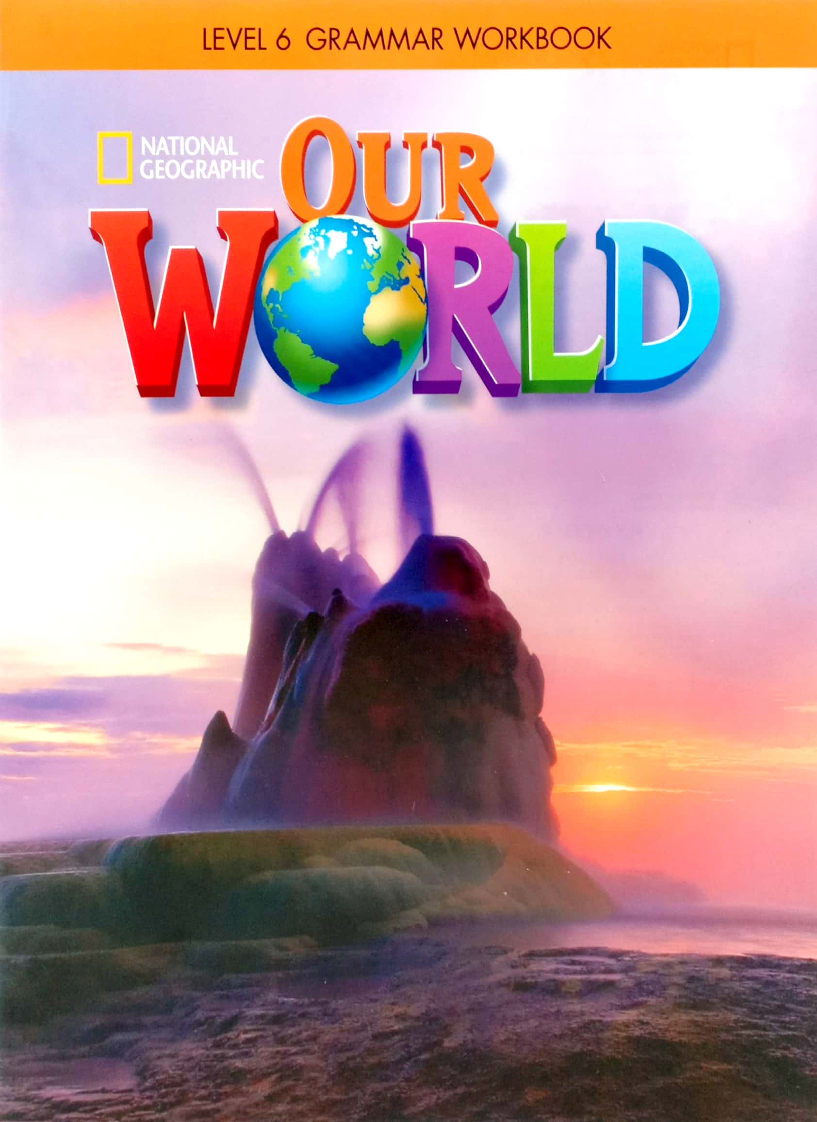 our world 6: grammar workbook - Ảnh 2