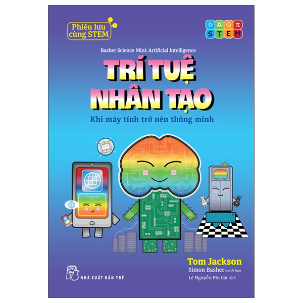 Phiêu Lưu Cùng STEM - Trí Tuệ Nhân Tạo - Khi Máy Tính Trở Nên Thông Minh