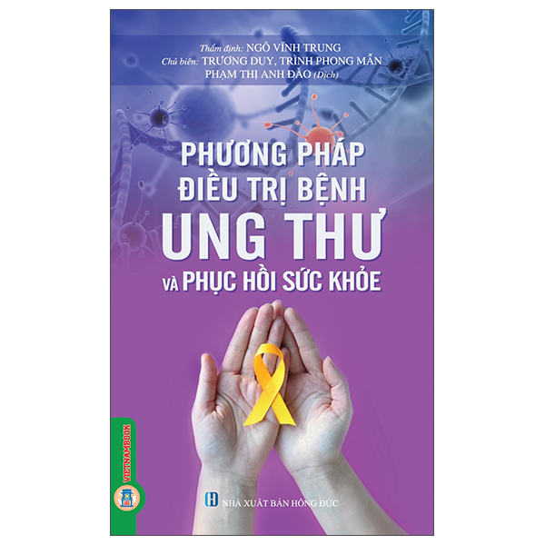 Phương Pháp Điều Trị Bệnh Ung Thư Và Phục Hồi Sức Khỏe