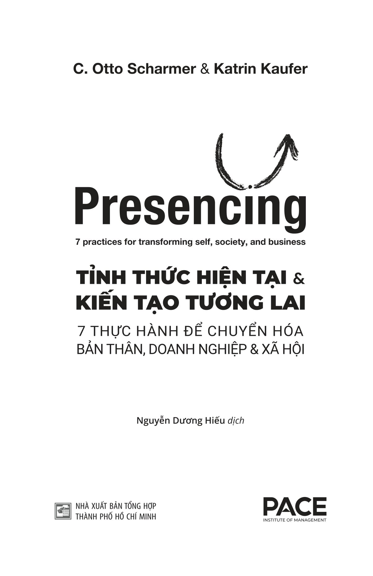Presencing - Tỉnh Thức Hiện Tại và Kiến Tạo Tương Lai - Ảnh 6