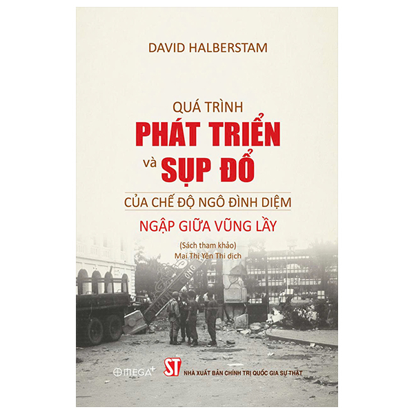 Quá Trình Phát Triển Và Sụp Đổ Của Chế Độ Ngô Đình Diệm - Ngập Giữa Vũng Lầy