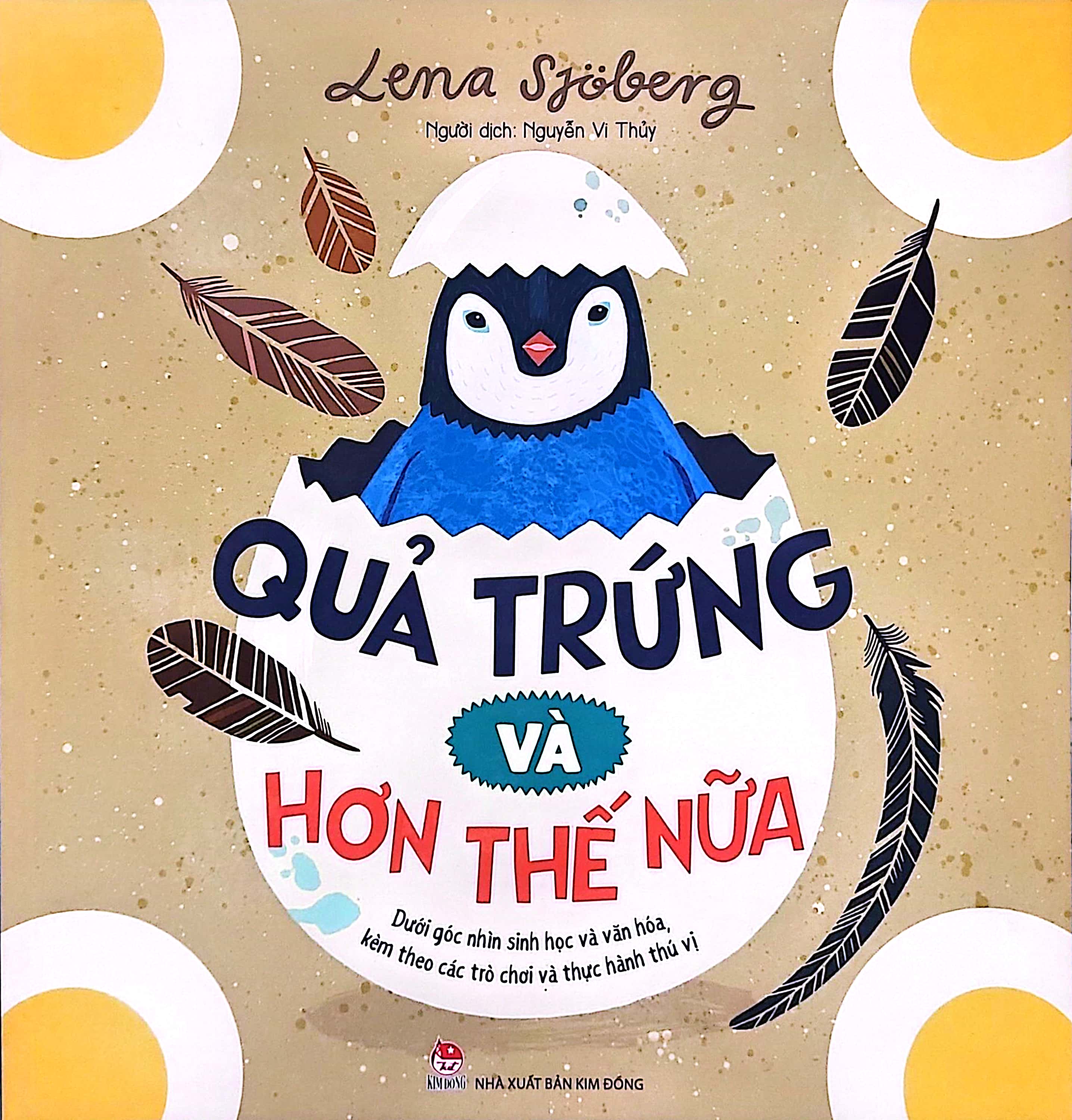 quả trứng và hơn thế nữa - dưới góc nhìn sinh học và văn hóa, kèm theo các trò chơi và thực hành thú vị - Ảnh 2