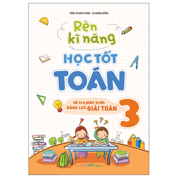 Rèn Kĩ Năng Học Tốt Toán 1 - Hỗ Trợ Phát Triển Năng Lực Giải Toán (Tái Bản 2026) - Ảnh 17