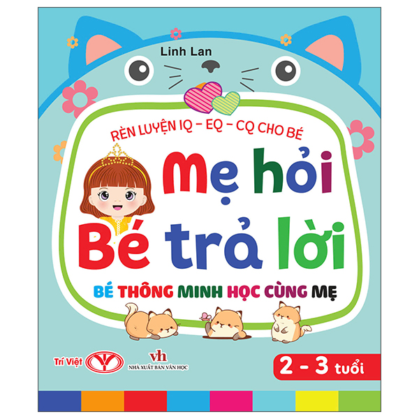 Rèn Luyện IQ-EQ-CQ Cho Bé - Mẹ Hỏi Bé Trả Lời - Bé Thông Minh Học Cùng Mẹ - 1-2 Tuổi - Bìa Cứng - Ảnh 5