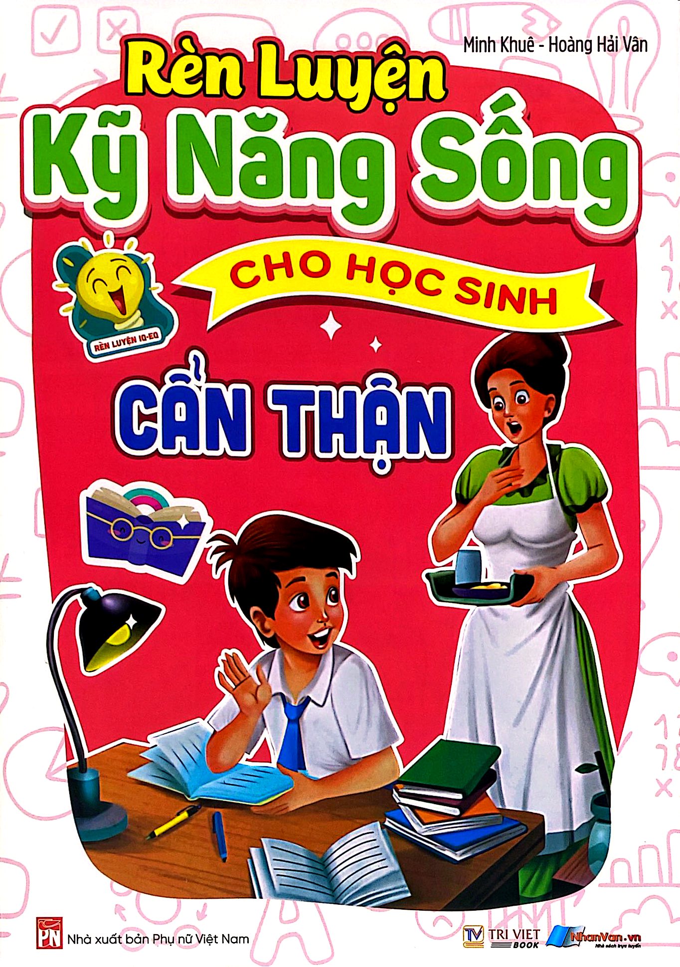 Rèn Luyện Kỹ Năng Sống Cho Học Sinh - Cẩn Thận - Ảnh 2