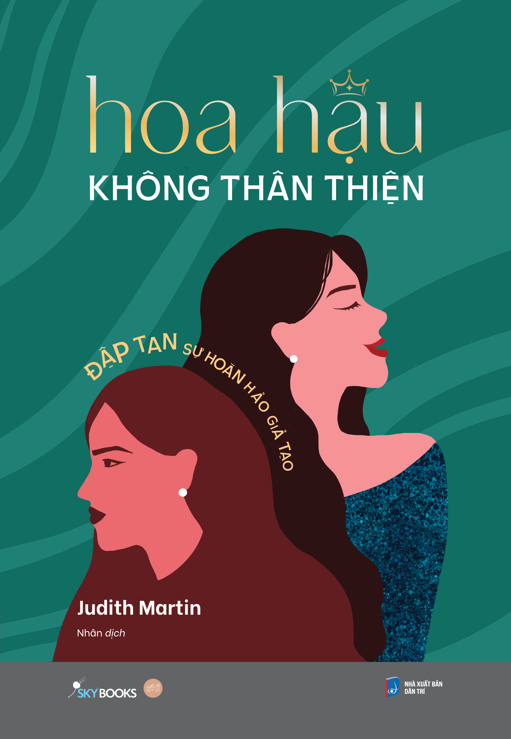 [Sách Đồng Giá 40K] Hoa Hậu Không Thân Thiện - Đập Tan Sự Hoàn Hảo Giả Tạo - Ảnh 2