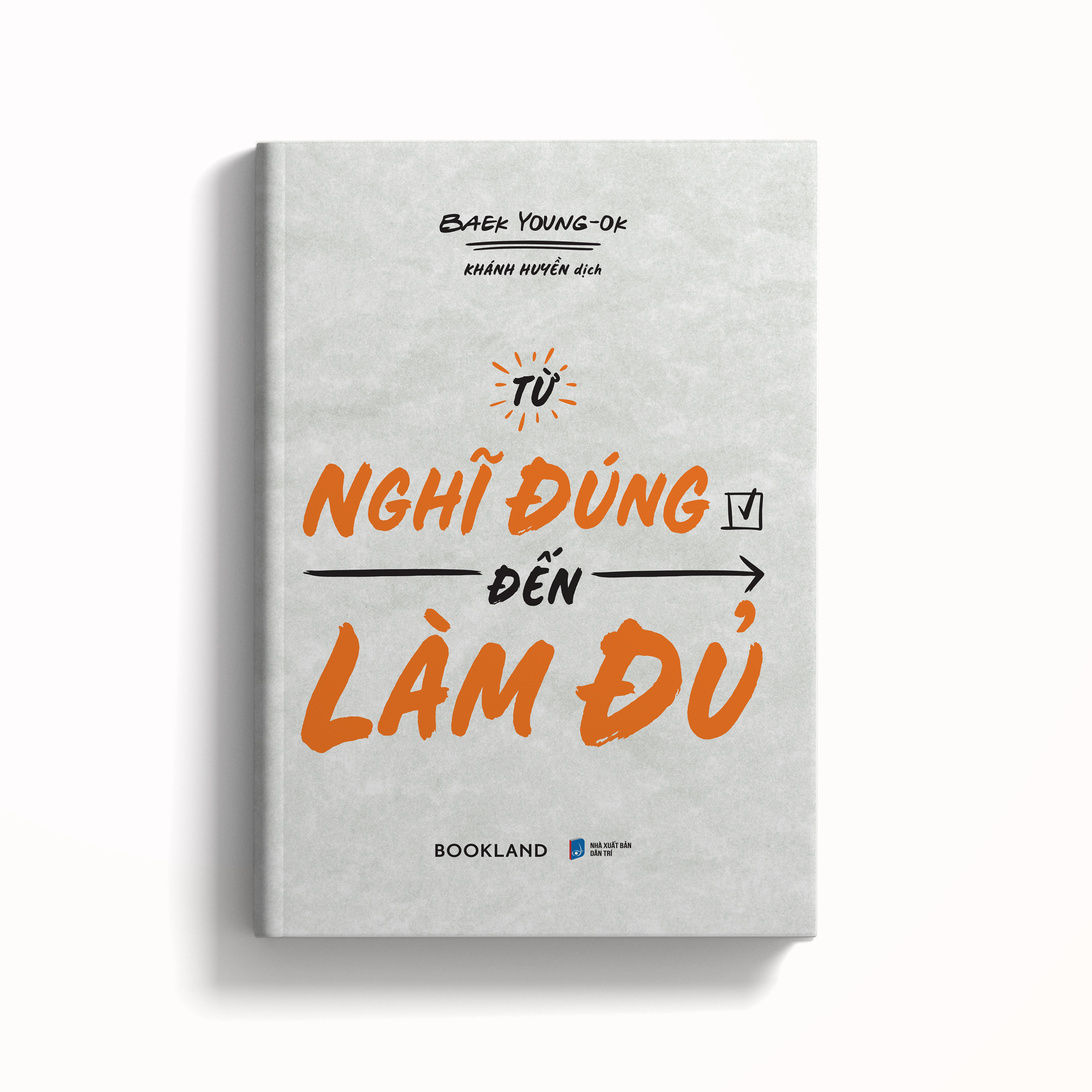 [Sách Đồng Giá 40K] Từ Nghĩ Đúng Đến Làm Đủ - Ảnh 4