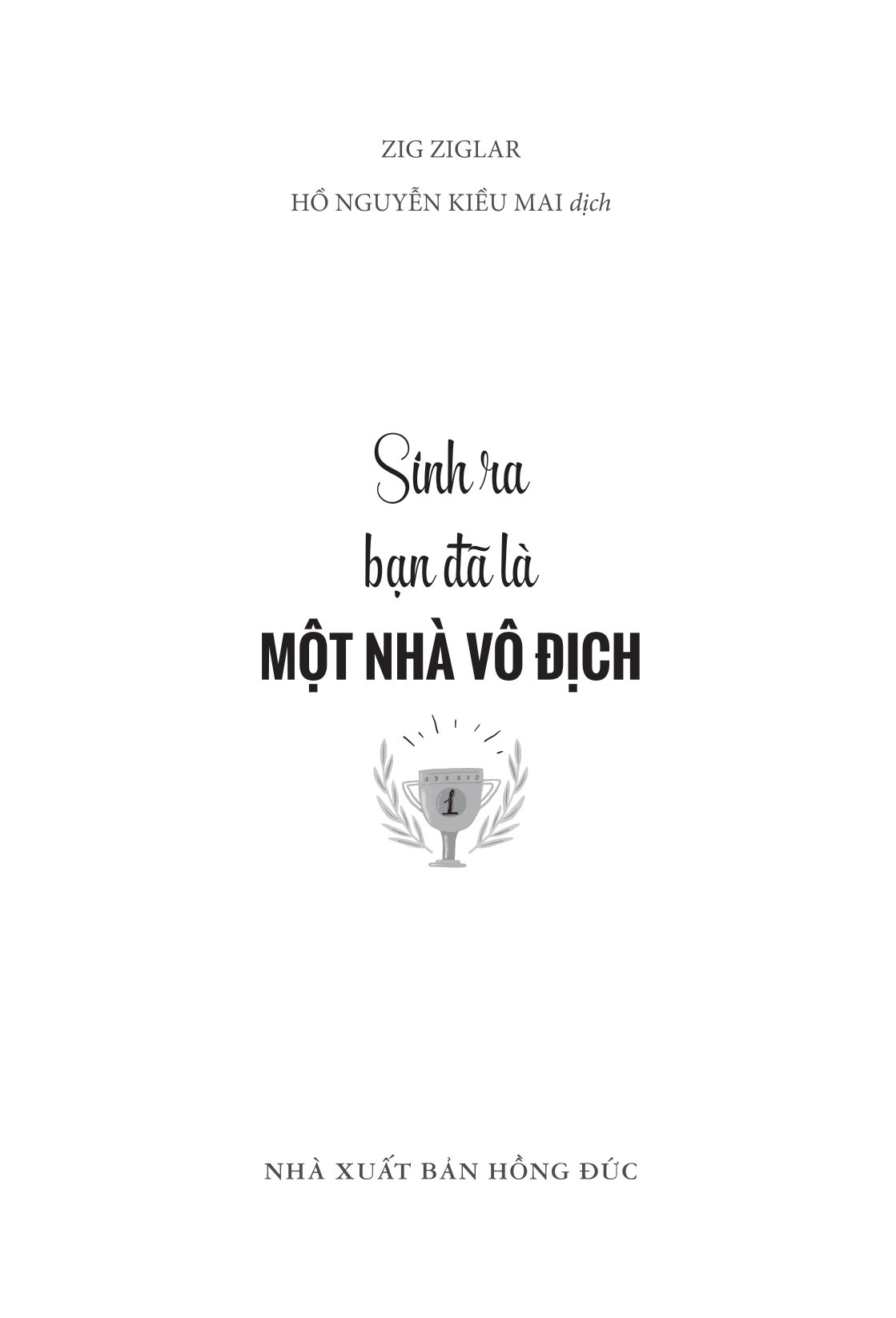 sinh ra bạn đã là một nhà vô địch - Ảnh 5