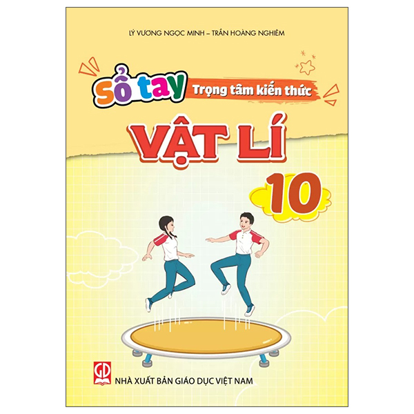 Sổ Tay Trọng Tâm Kiến Thức Vật Lí 10