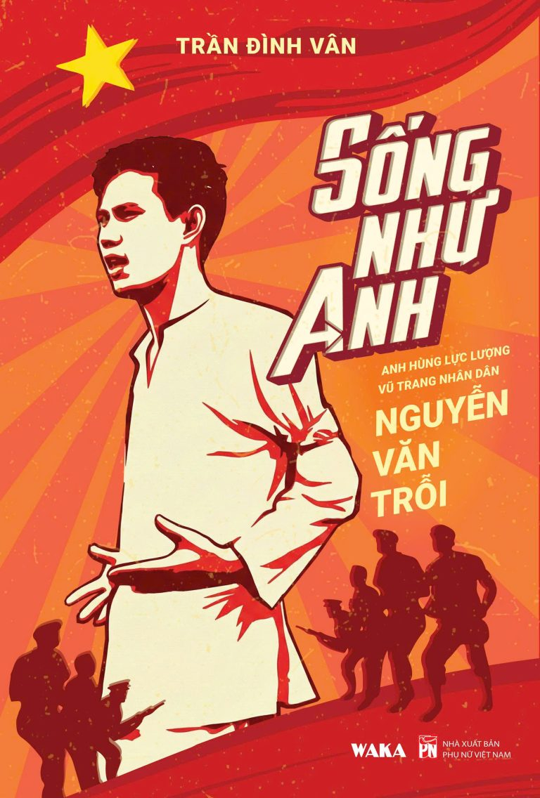 Song Nhu Anh - Anh Hung Luc Luong Vu Trang Nhan Dan Nguyen Van Troi - Ban Dac Biet - Tang Kem Dai Sach +  Bookmark + Bo Tem + Sach Audio +  Album Anh + Thu Tay + Khan Mui Xoa - Ảnh 3