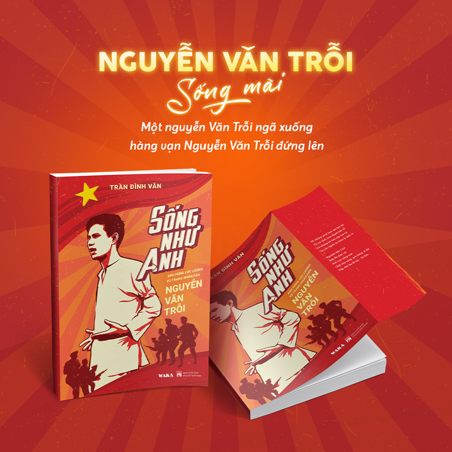 Song Nhu Anh - Anh Hung Luc Luong Vu Trang Nhan Dan Nguyen Van Troi - Ban Dac Biet - Tang Kem Dai Sach +  Bookmark + Bo Tem + Sach Audio +  Album Anh + Thu Tay + Khan Mui Xoa - Ảnh 9