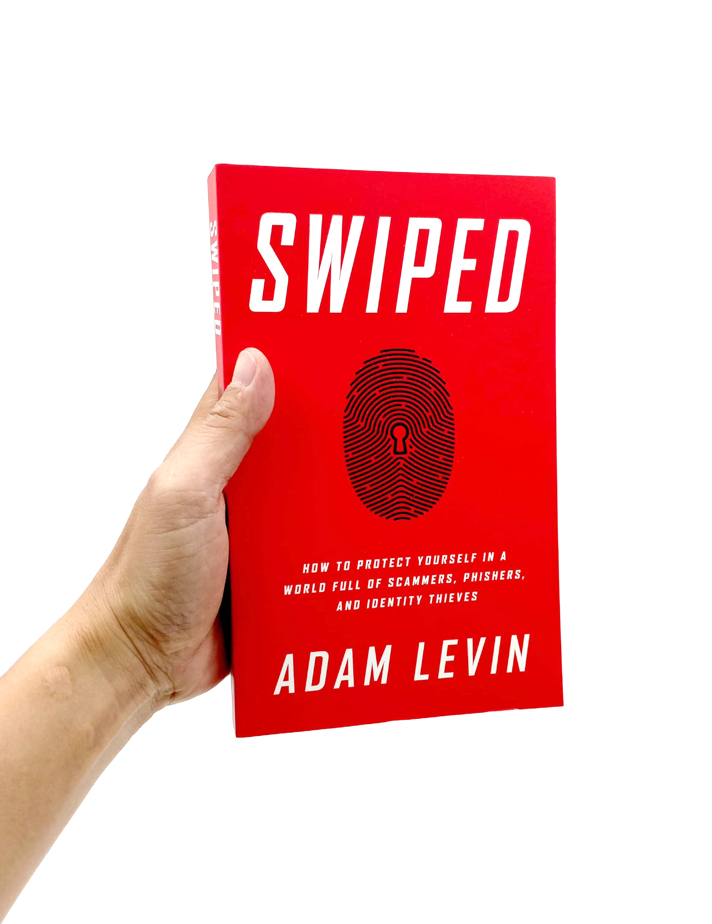 swiped: how to protect yourself in a world full of scammers, phishers, and identity thieves - Ảnh 7