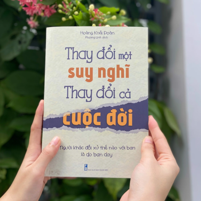 Thay Đổi Một Suy Nghĩ Thay Đổi Cả Cuộc Đời (Tái Bản 2026) - Ảnh 3