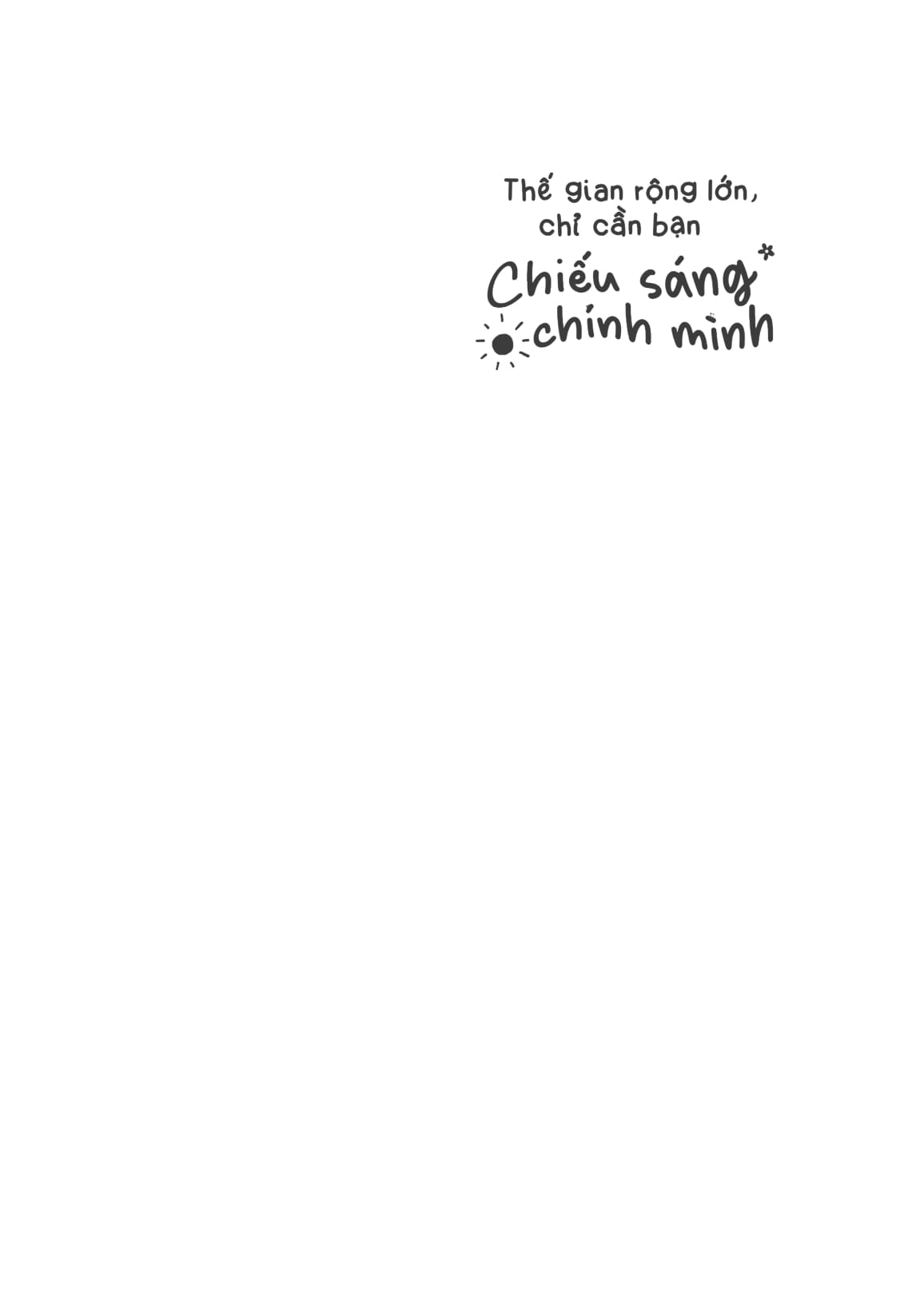 Thế Gian Rộng Lớn, Chỉ Cần Bạn Chiếu Sáng Chính Mình - Ảnh 5