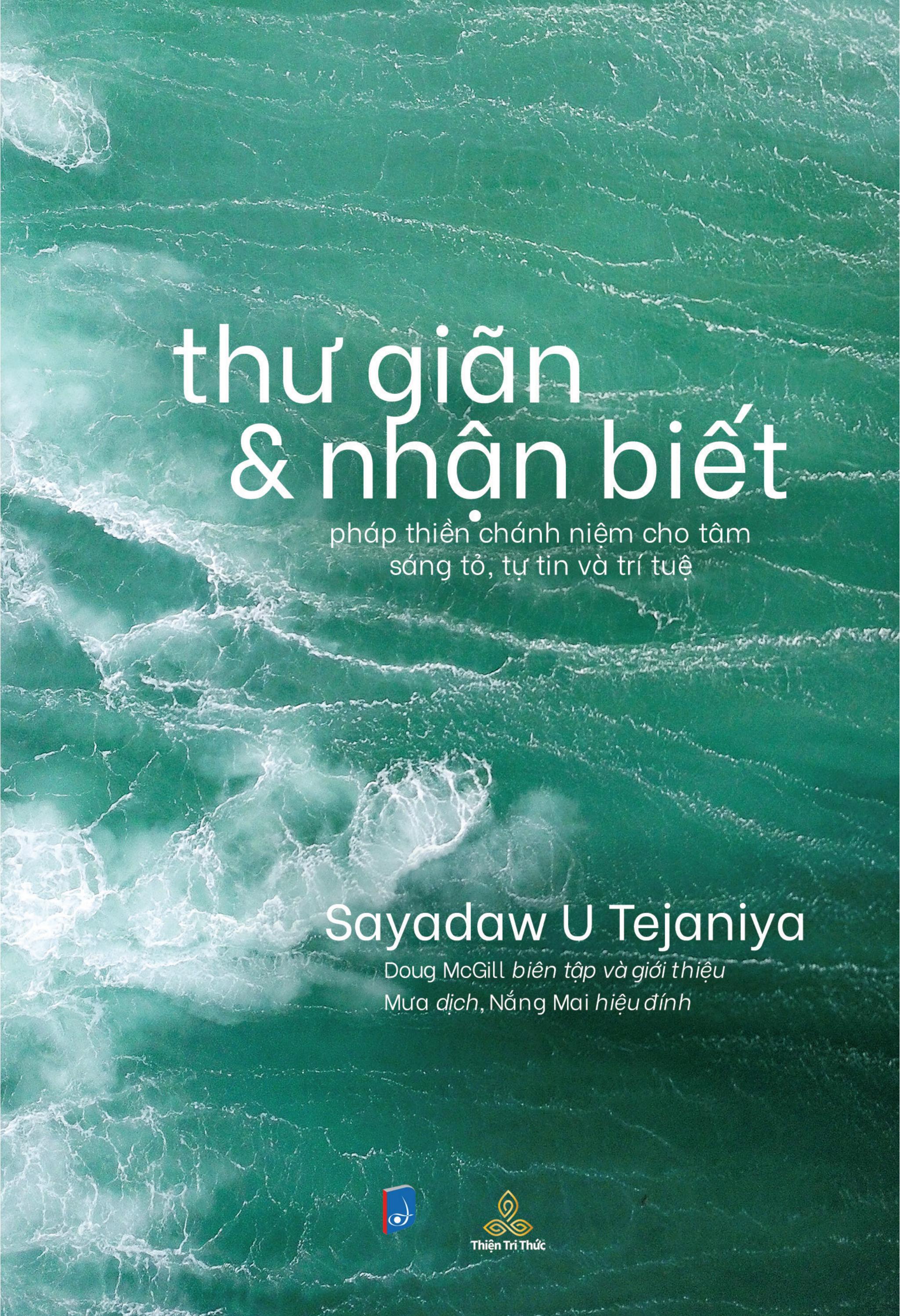 thư giãn và nhận biết - pháp thiền chánh niệm cho tâm sáng tỏ, tự tin và trí tuệ - Ảnh 2