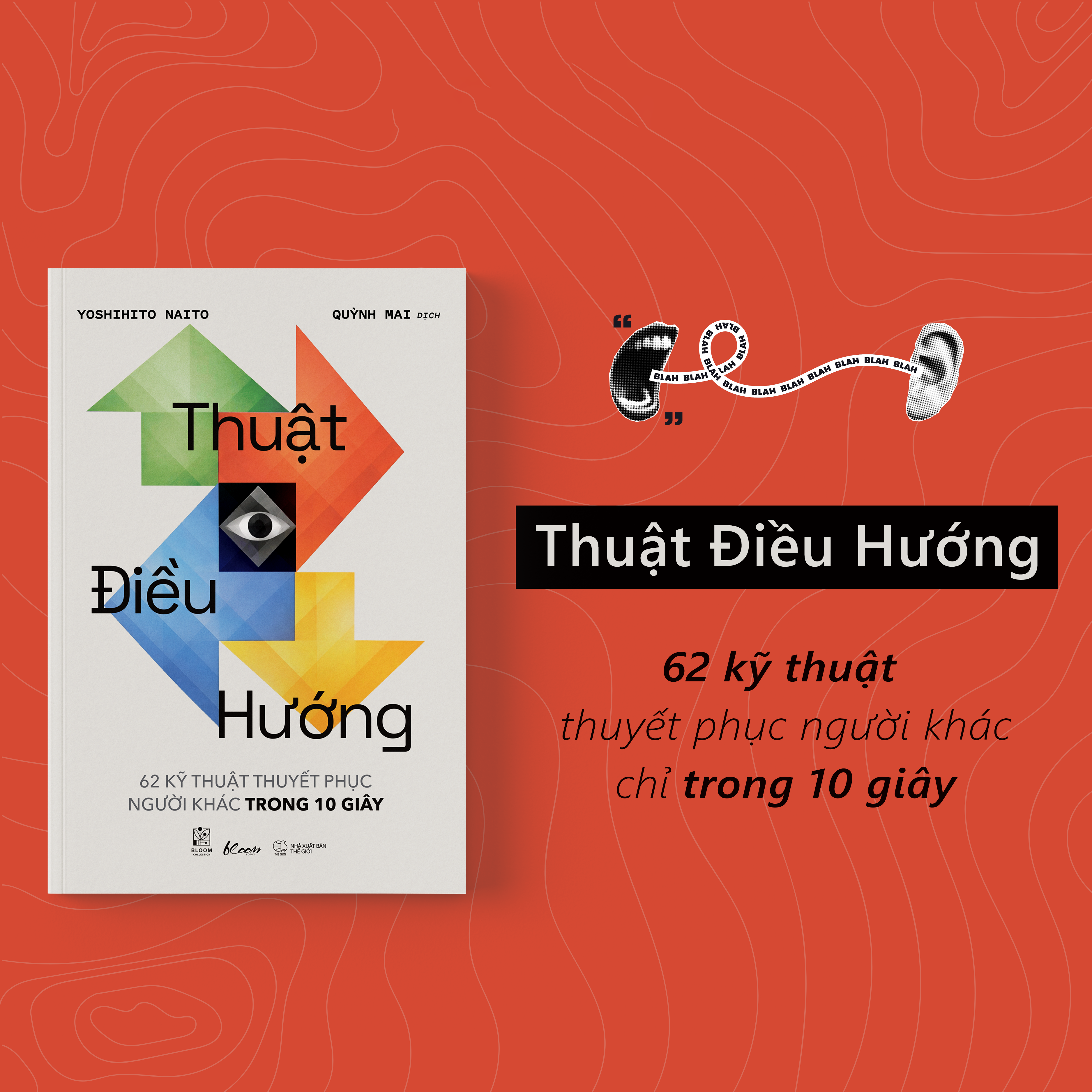 Thuật Điều Hướng - 62 Kỹ Thuật Thuyết Phục Người Khác Trong 10 Giây - Ảnh 3