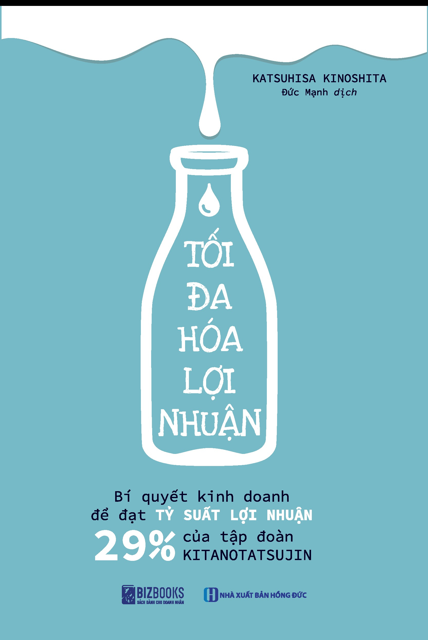 Tối Đa Hoá Lợi Nhuận - Bí Quyết Kinh Doanh Để Đạt Tỷ Suất Lợi Nhuận 29% Của Tập Đoàn Kitanotatsujin (Tái Bản 2026) - Ảnh 2