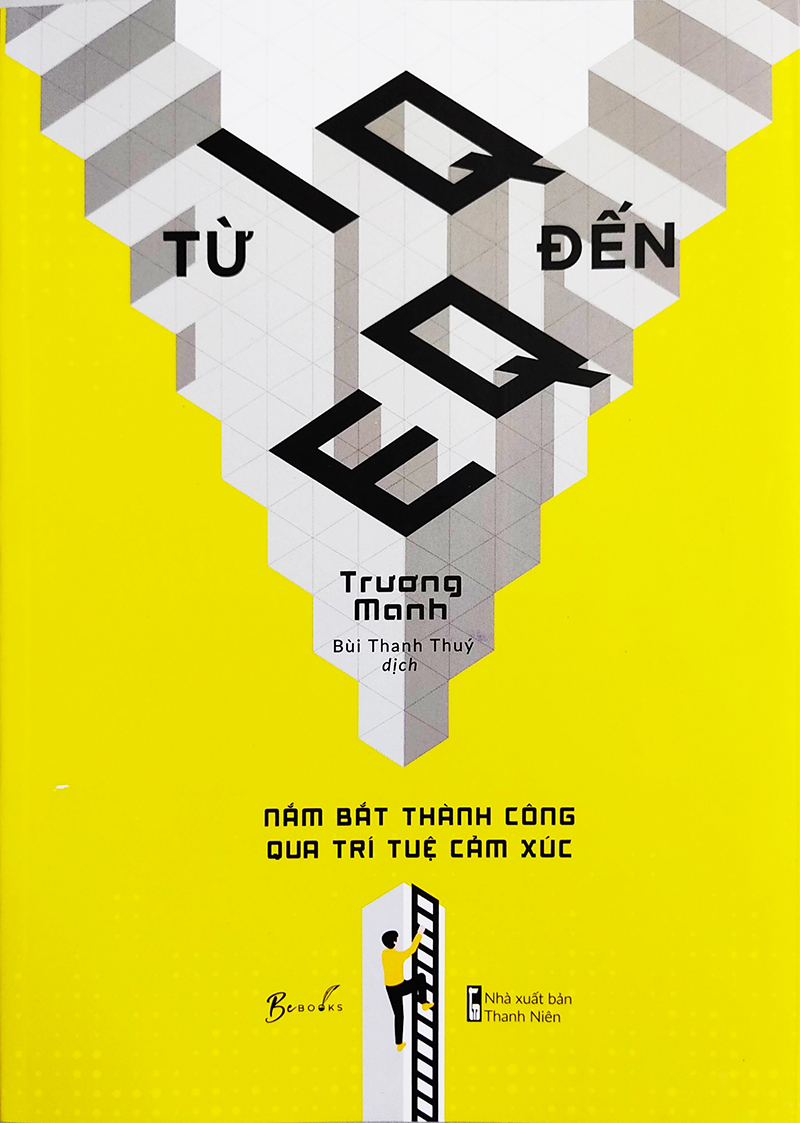 từ iq đến eq - nắm bắt thành công qua trí tuệ cảm xúc - Ảnh 2