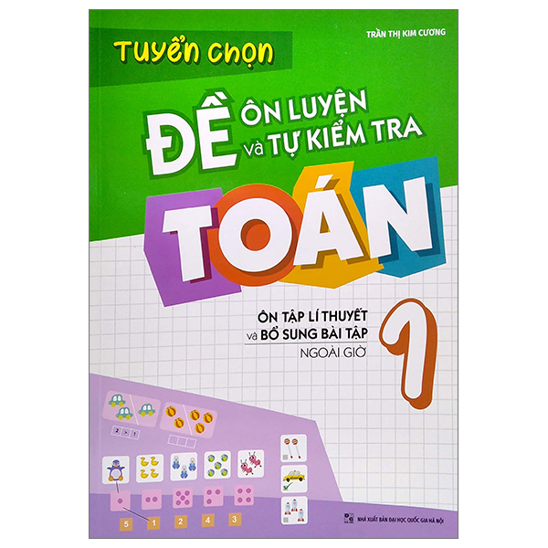 Tuyển Chọn Đề Ôn Luyện Và Tự Kiểm Tra Toán 1 (Tái Bản 2025)