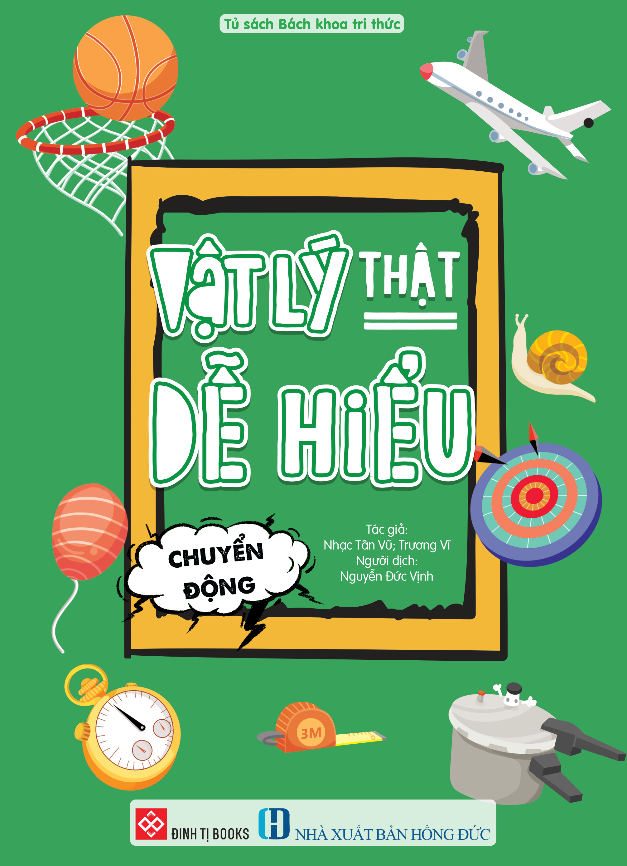 Vật Lý Thật Dễ Hiểu - Chuyển Động - Ảnh 2