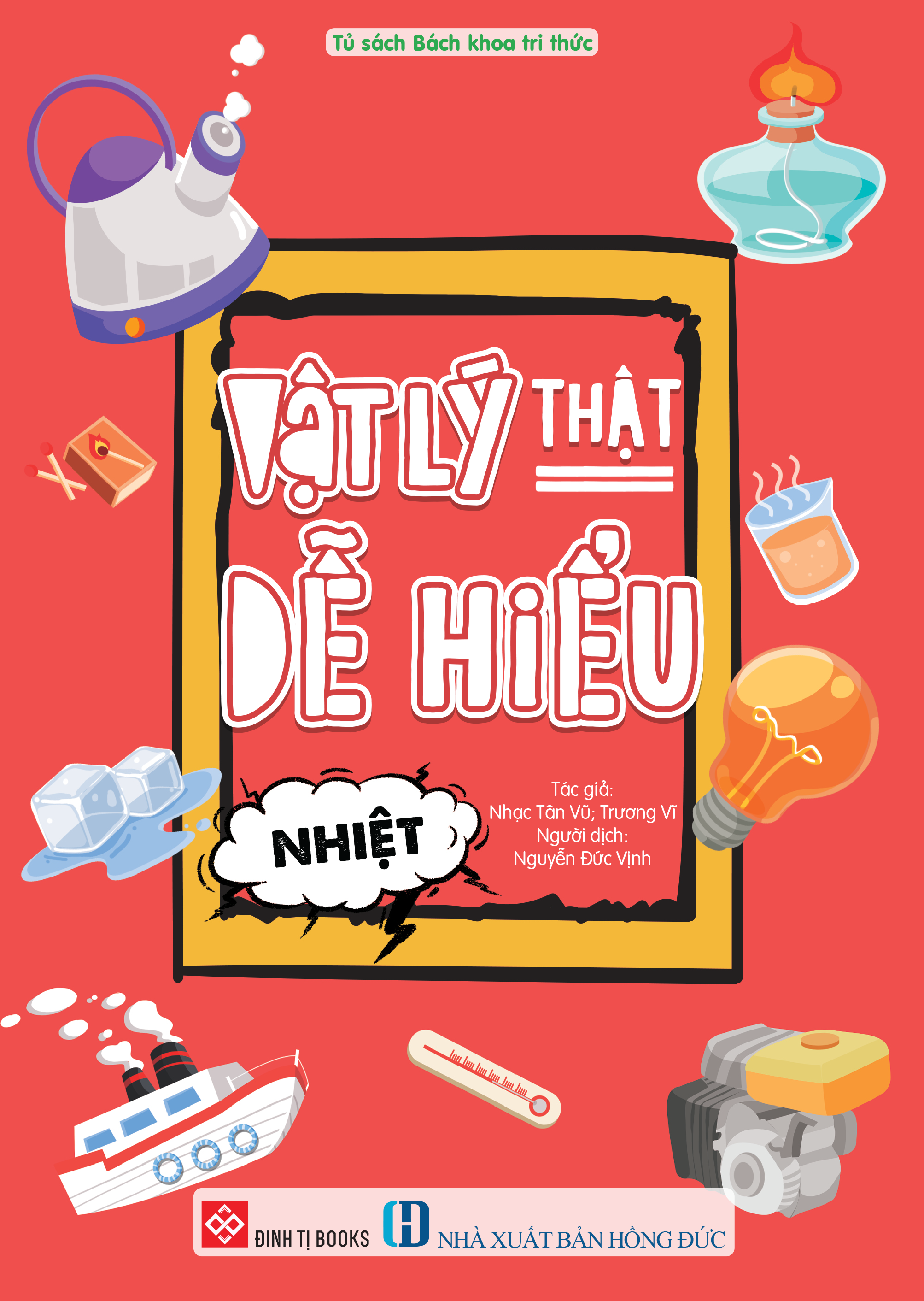 Vật Lý Thật Dễ Hiểu - Nhiệt - Ảnh 2