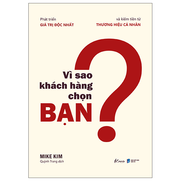 Vì Sao Khách Hàng Chọn Bạn?