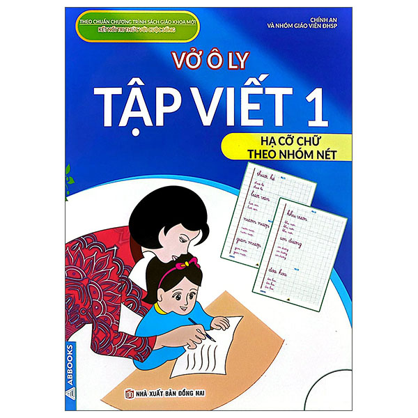 Vở Ô Ly Tập Viết 1 - Hạ Cỡ Chữ Theo Nhóm Nét (Theo Chuẩn Chương Trình Sách Giáo Khoa Mới Kết Nối Tri Thức Với Cuộc Sống)