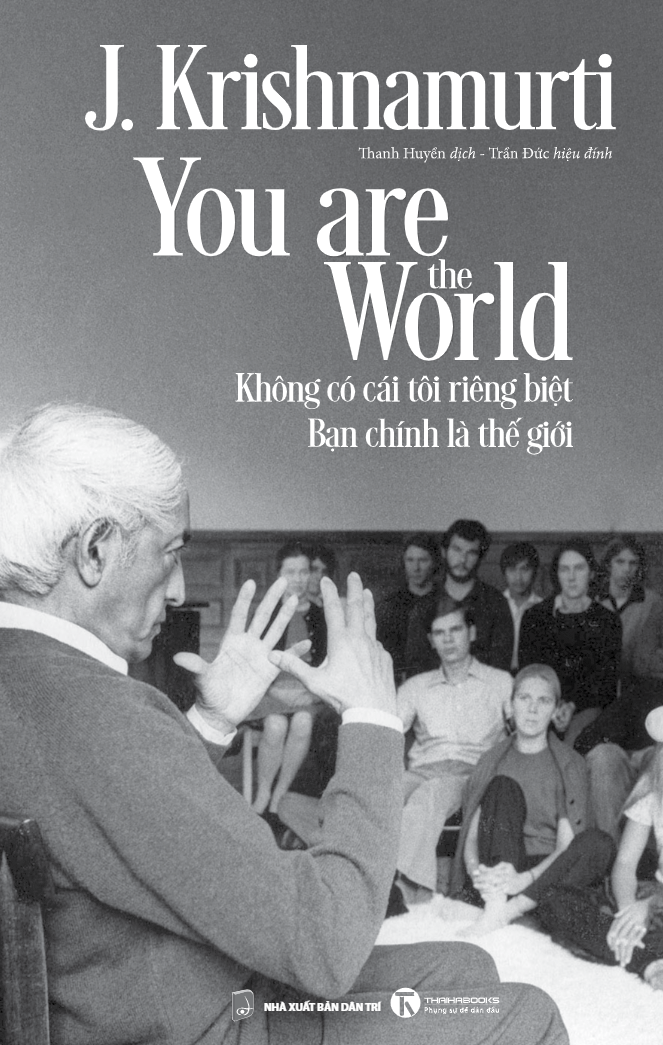 You Are The World - Không Có Cái Tôi Riêng Biệt - Bạn Chính Là Thế Giới - Ảnh 2